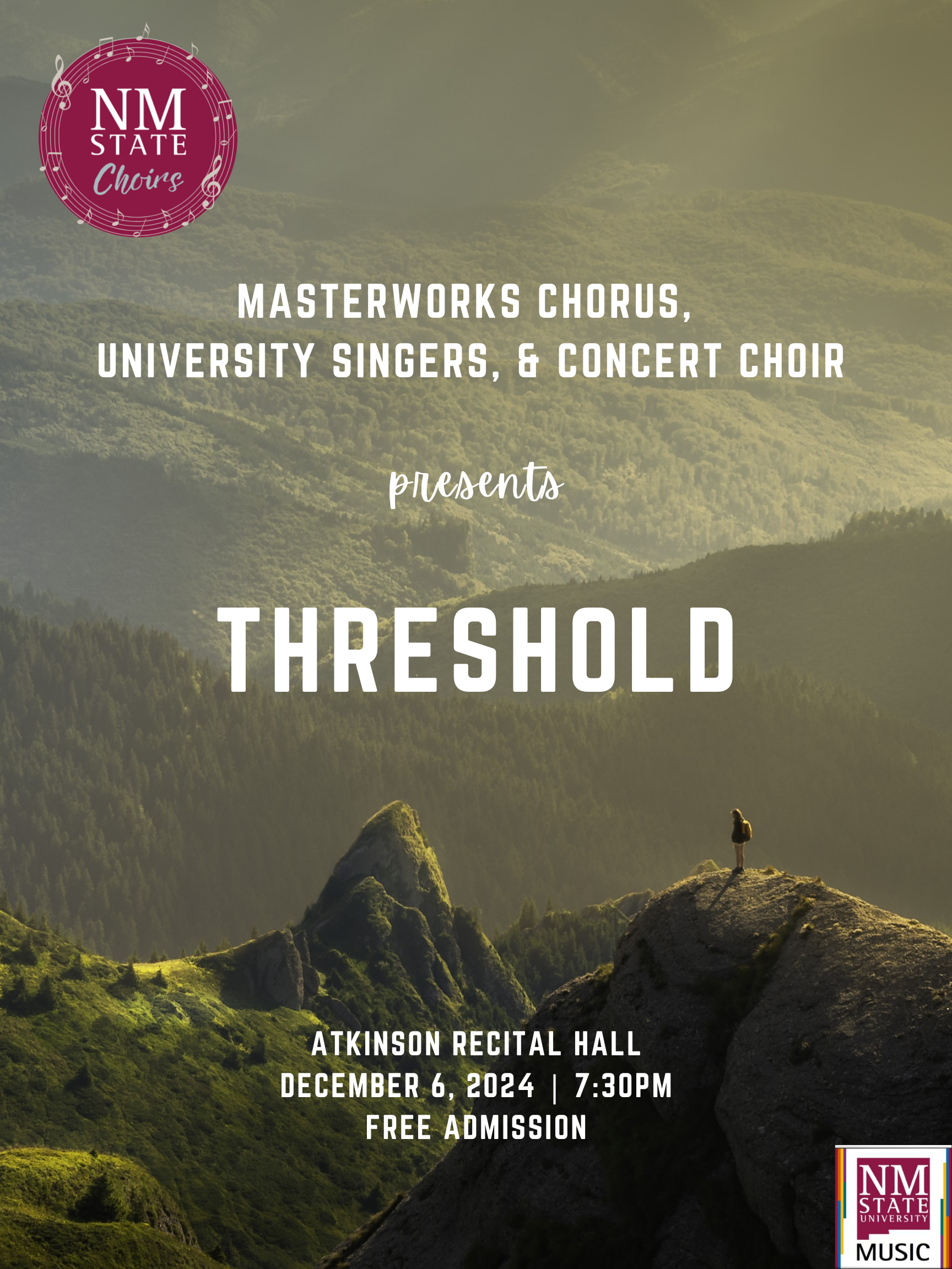 The NMSU Masterworks Chorus, University Singers and Concert Choir, under the direction of Dr. Stephanie Reyes, present Threshold, December 6, 2024 at 7:30 pm